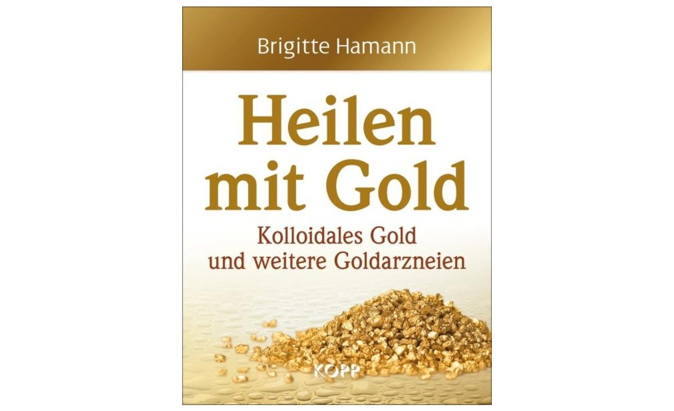 Heilen mit Gold - Brigitte Hamann