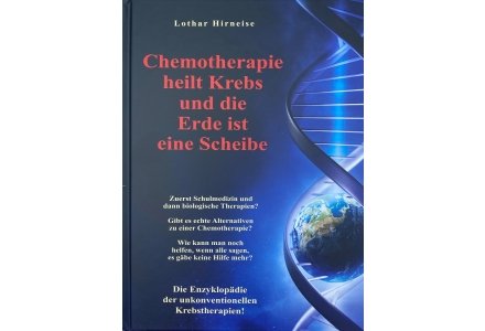 Chemotherapie heilt Krebs und die Erde ist eine Scheibe