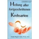 Heilung aller fortgeschrittenen -  Hulda Clark